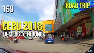 Road Trip - Cebu 2018 Dumlog To Gaisano Tabunok Talisay