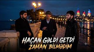 Haçan Geldi Getdi Zaman Bilmedim- | Qurban  Qurbanzade & Balaeli & Baba Qedirli |TikTok Trend Musiqi