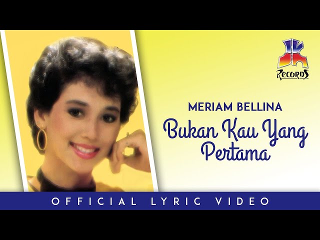 Meriam Bellina - Bukan Kau Yang Pertama (Official Lyric Video) class=