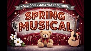 Norwood Elementary School: 2026 Spring Musical