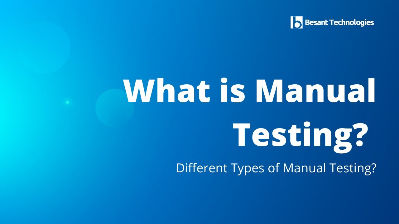 What is Manual Testing? | Different Types of Manual Testing? | Manual ...