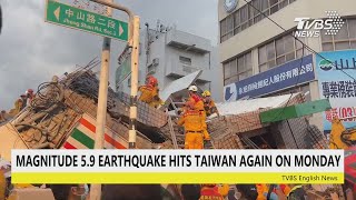 【TVBS English News】MAGNITUDE 5.9 EARTHQUAKE HITS TAIWAN AGAIN ON MONDAY