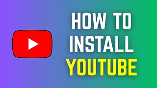 How to install YouTube on android screenshot 3