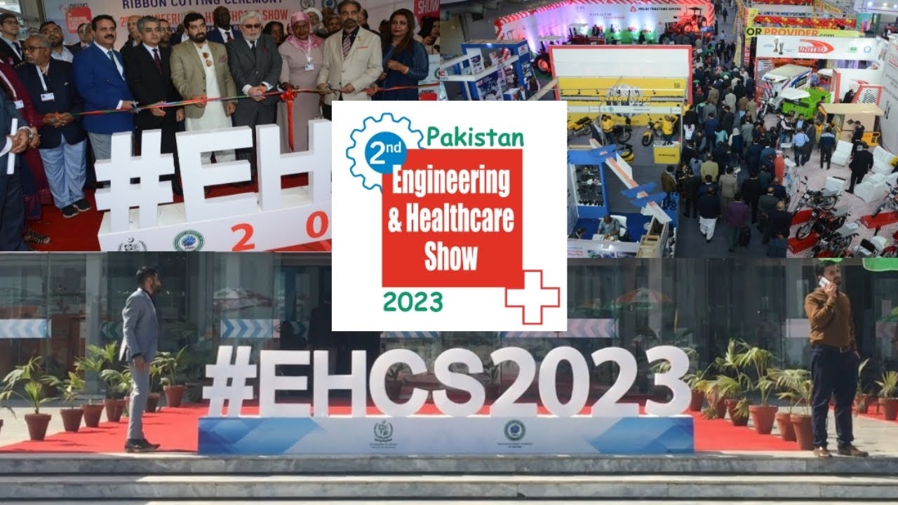 Pakistan First Engineering and Health Care Exhibition at Lahore Expo Center 
