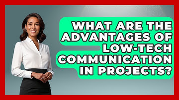 What Are The Advantages Of Low-tech Communication In Projects? - The Project Manager Toolkit