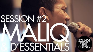 Sounds From The Corner : Session #2 Maliq & D
