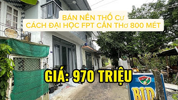 BÁN NỀN THỔ CƯ LỘ 3M GẦN ĐẠI HỌC FPT CẦN THƠ VÀ BỆNH VIỆN NHI ĐỒNG CẦN THƠ GIÁ RẺ.