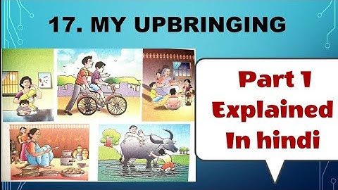 4th Std - Evs 1 - Chapter 17 My upbringing part 1 explained in hindi - Maharashtra board - Class 4
