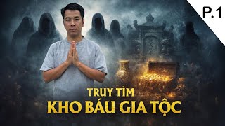 Video Đặc Biệt | Lưu Hậu Xin Trợ Duyên Hành Trình Dài Hơn 10 Năm Đi Tìm Lại Kho Báu Gia Tộc Của Mình