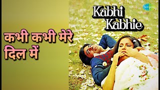 कभी कभी मेरे दिल में | Kabhi Kabhie | Lata Mangeshkar | Mukesh Songs | Amitabh Bachchan