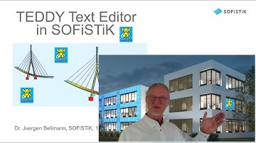 Get to know TEDDY - Part 1 - SOFiSTiK Text Editor