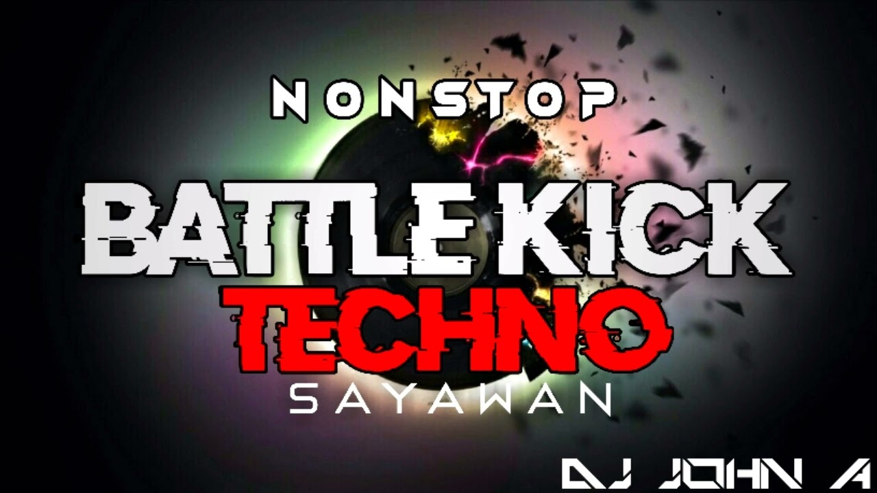 NONSTOP | BATTLE KICK TECHNO | 90$ 80$ HIT'S | CLEAN MIX | DJ JOHN A