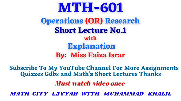 Mth601 Introduction of Operation Research Short Lecture No.1 ||MTH601|| |SHORT LECTURE NO.1|