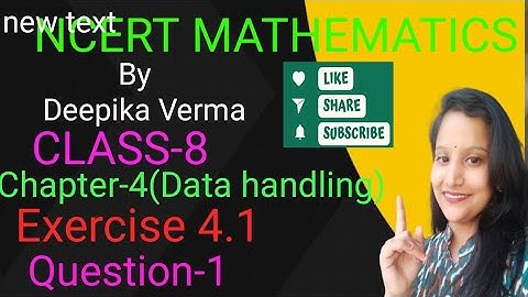 NCERT MATHEMATICS BY DEEPIKA VERMA Class-8 Chapter-4(Data handling) EXERCISE-4.1 English Medium