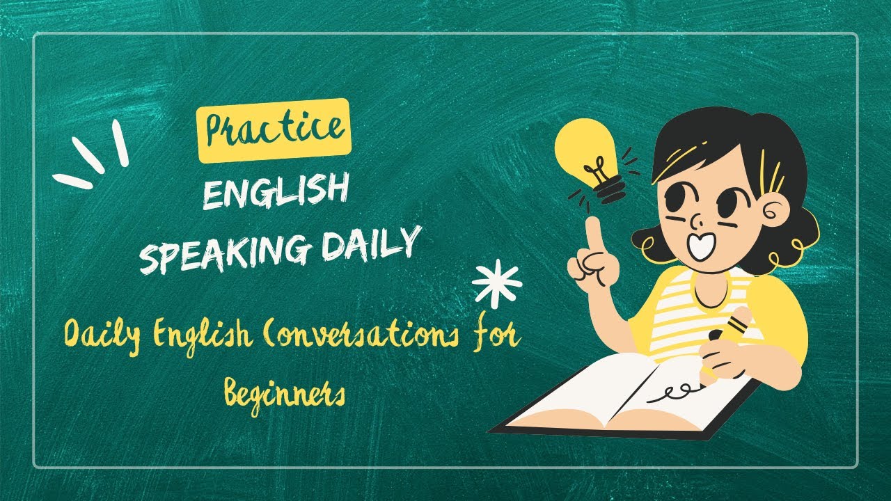 Practice English Speaking Daily | Daily English Conversations for Beginners