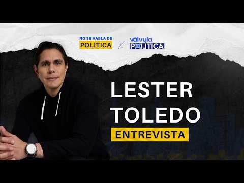 🎙️ Episodio 11 | No se habla de política con Lester Toledo