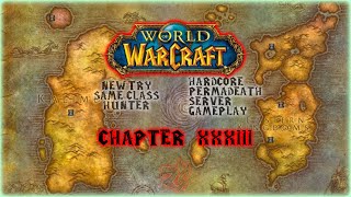 Second Try : HC WoW Hunter gameplay - Chapter XXXIII