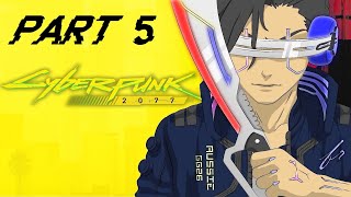 AussieGG Plays Cyberpunk 2077 - PART 5