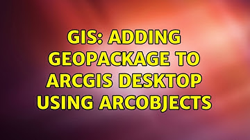 GIS: Adding GeoPackage to ArcGIS Desktop using ArcObjects