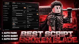 Broken Blade Script - Auto Farm | Auto Quest | Kill Aura | Auto Boss | Auto Event & More!