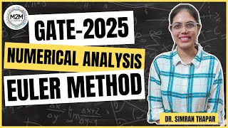 Euler Method | GATE 2025 Numerical Analysis | Q.35 Solved PYQ