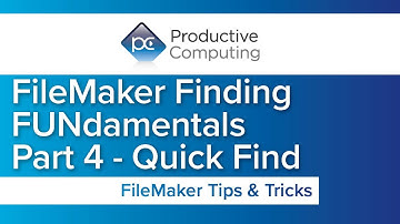 FileMaker Finding FUNdamentals - Part 4 - Quick Find