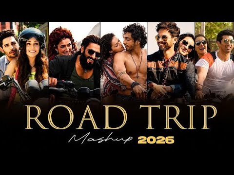 Nonstop_Road_Trip_Mashup_2026_therapy_Music Love_Mashup Romantic_Songs Arijit_Singh_Mashup_Songs