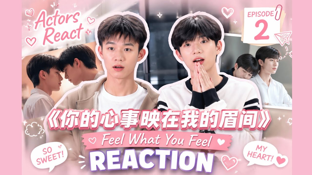 Actors React to Feel What You Feel Episode 2💖 | BL Drama Reaction ...