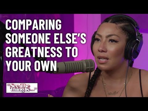 Comparing Someone Else&rsquo;s Greatness To Your Own | See, The Thing Is