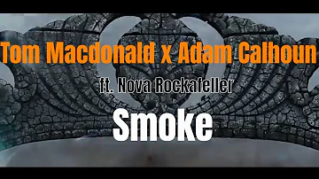 Tom Macdonald & Adam Calhoun - Smoke ft. Nova Rockafeller (Lyric Video)