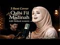 QALBI FI MADINA Maher Zain 5 BEST Folk Nasheed Acoustic Cover By Alya Shidic 