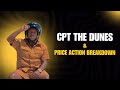 FUN IN CPT THE DUNES &amp; PRICE ACTION BREAKDOWN