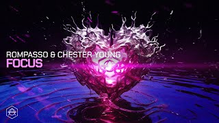 Смотреть клип Rompasso & Chester Young - Focus (Official Audio)