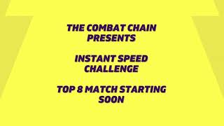 Instant Speed Top 8 - Action Live!