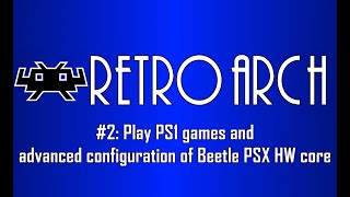How to Play PS1 Games on your PC with Retroarch - Make Tech Easier