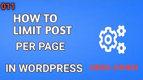 How to Limit Post Per  Page in WordPress || WordPress Tutorial For Beginners Learn WordPress #11