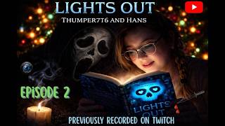 Lights Out  Episode 2