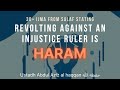 30 ijma from the salaf on revolting against the unjust ruler  ustadh abdulaziz alhaqqan  