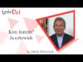 2. ks. Marek Dziewiecki - Kim jestem - Ja człowiek