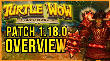 Turtle WoW Patch 1.18 – New Zones, Dungeons, PvP Updates & In-Game Footage!