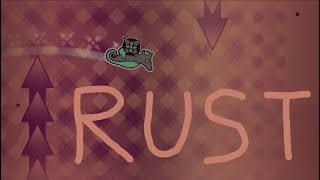 (TOP 140) RUST by neigefeu (Extreme Demon #93) | Geometry Dash