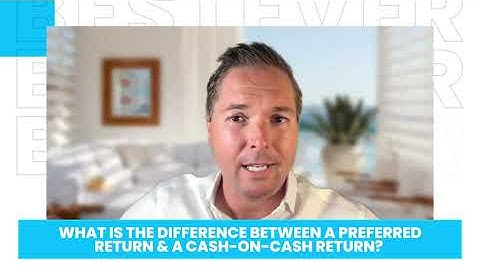 What Is The Difference Between a Preferred Return and a Cash On Cash Return? | 60-Second Question