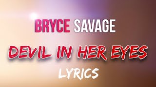 BRYCE SAVAGE -  DEVIL IN HER EYES LYRICS #brycesavage #neffex #lyrics