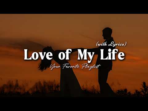 Love of My Life - Romantic Love Song | Lyric Video