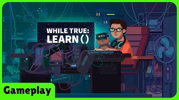 🔴 while True: learn() - First Look Gameplay / 1st Time Playing