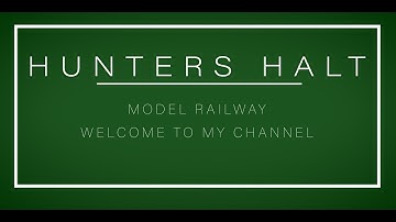 Welcome To Hunters Halt Model Railway