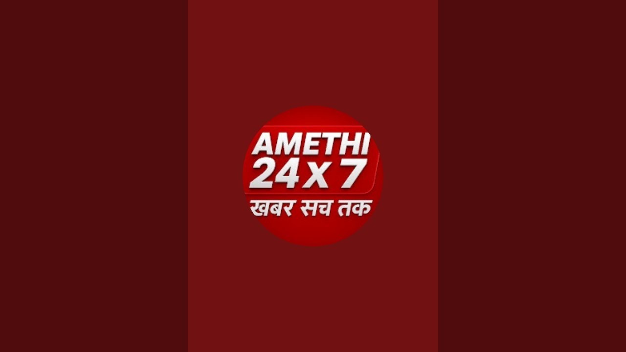 @amethi 24×7 News  is live!