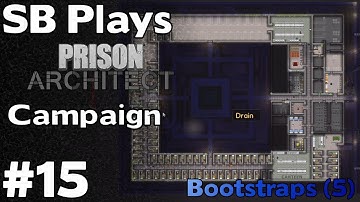 Let There Be Light! - SB Plays Prison Architect (Campaign) (Mission 5 Bootstraps) [ep15]