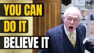 You Can Do It - Believe It | Dan Pena Motivation | Lighting Motivation