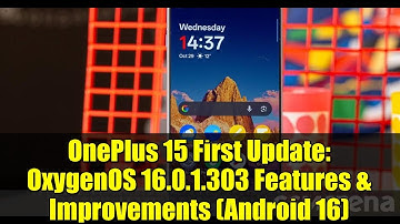 OnePlus 15 First Update: OxygenOS 16.0.1.303 Features & Improvements (Android 16)